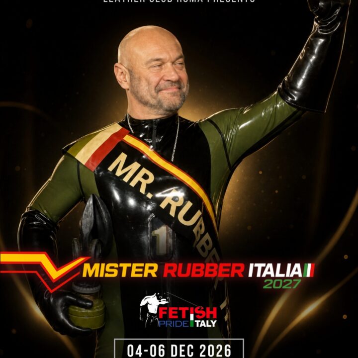 XIII Fetish Pride Italy + Mister Rubber Italia 2027